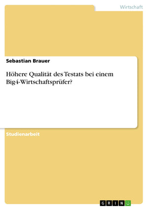 Hhere Qualitt Des Testats Bei Einem Big4Wirtschaftsprfer? (German Edition),Used