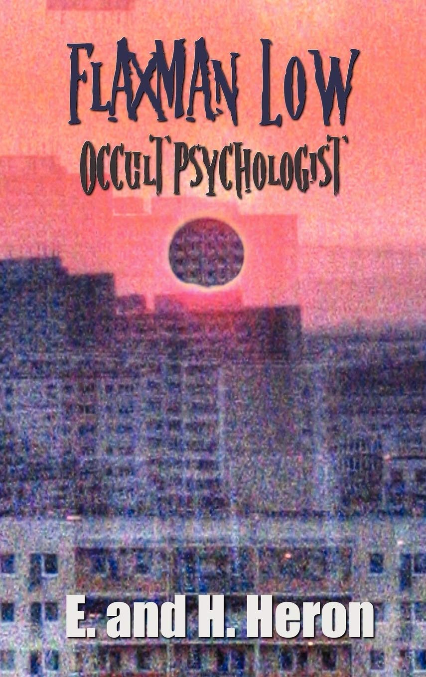 Flaxman Low, Occult Psychologist  Collected Stories,Used