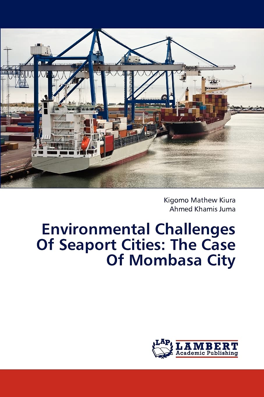 Environmental Challenges Of Seaport Cities: The Case Of Mombasa City,Used