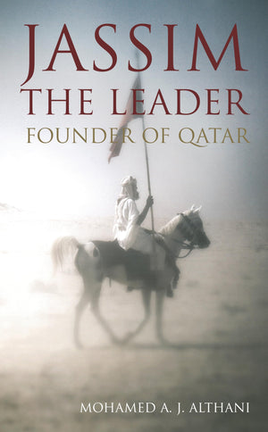 Jassim  The Leader: Founder Of Qatar