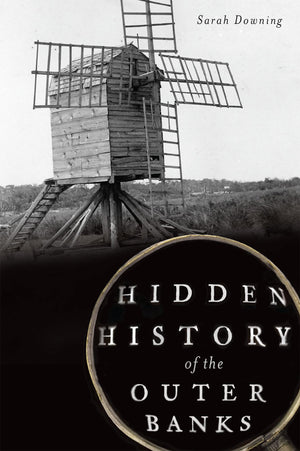Hidden History Of The Outer Banks,Used