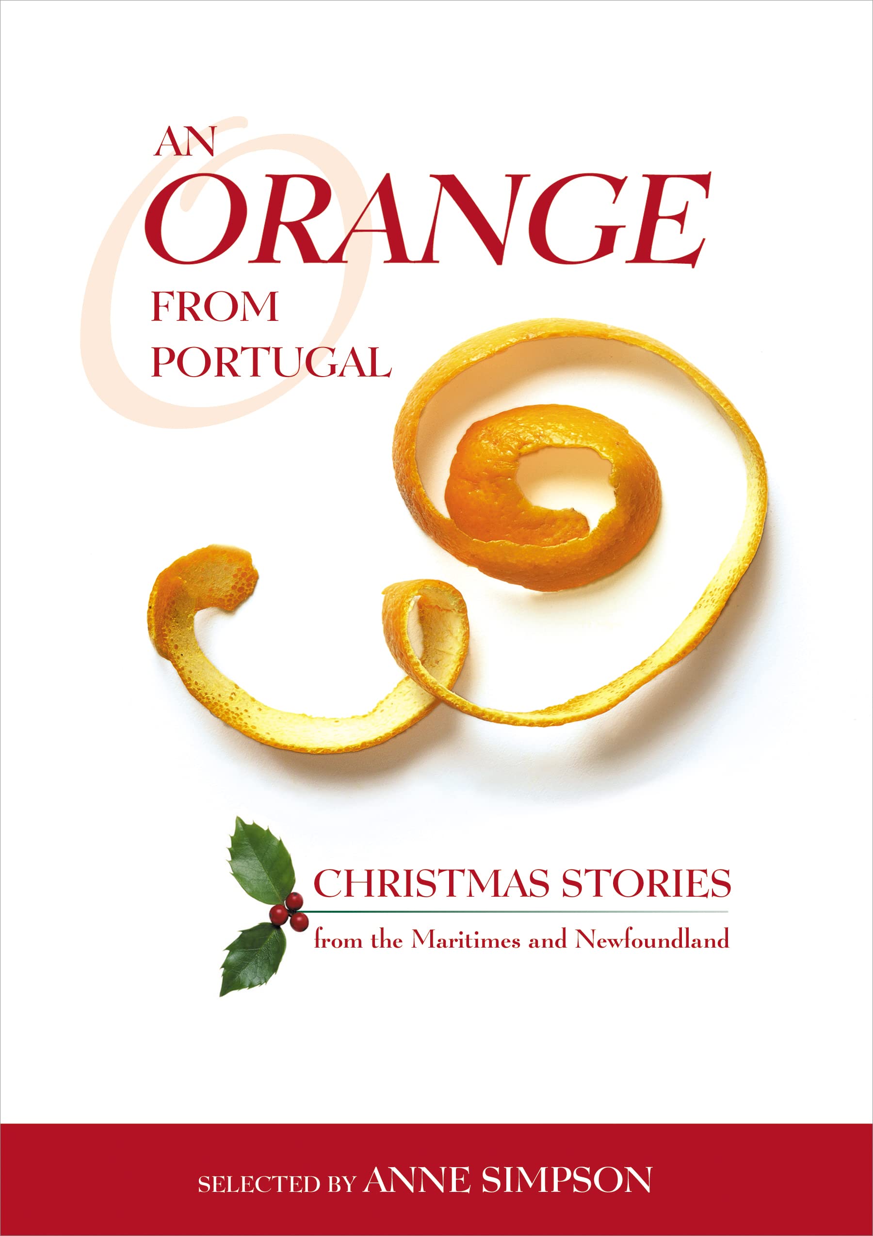 An Orange From Portugal: Christmas Stories From The Maritimes And Newfoundland,Used