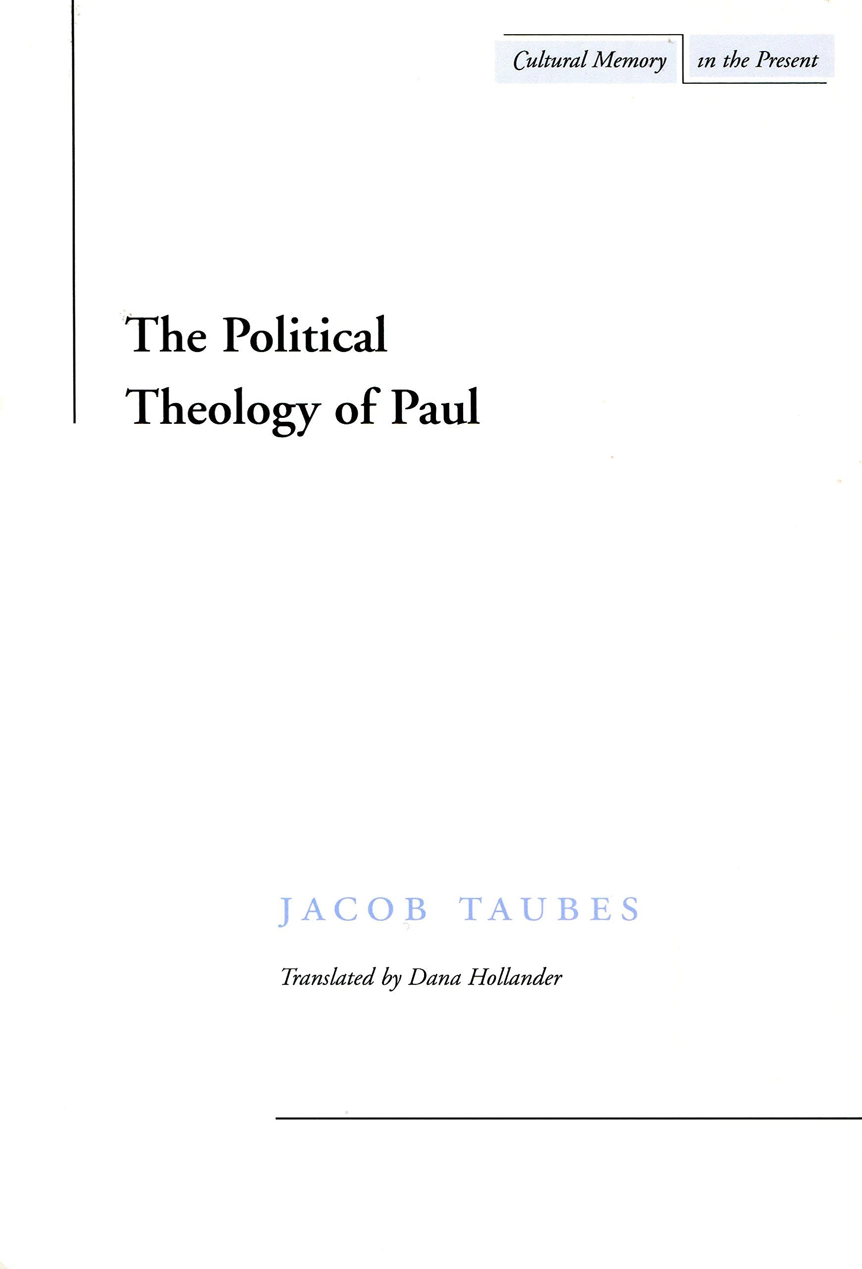 The Political Theology of Paul (Cultural Memory in the Present),New