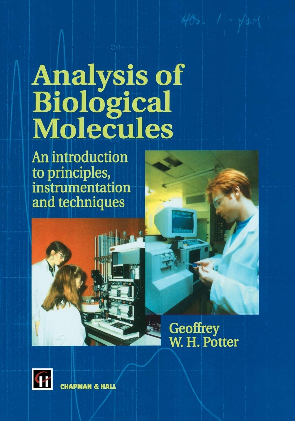 Analysis Of Biological Molecules: An Introduction To Principles, Instrumentation And Techniques (Institute; 4),New