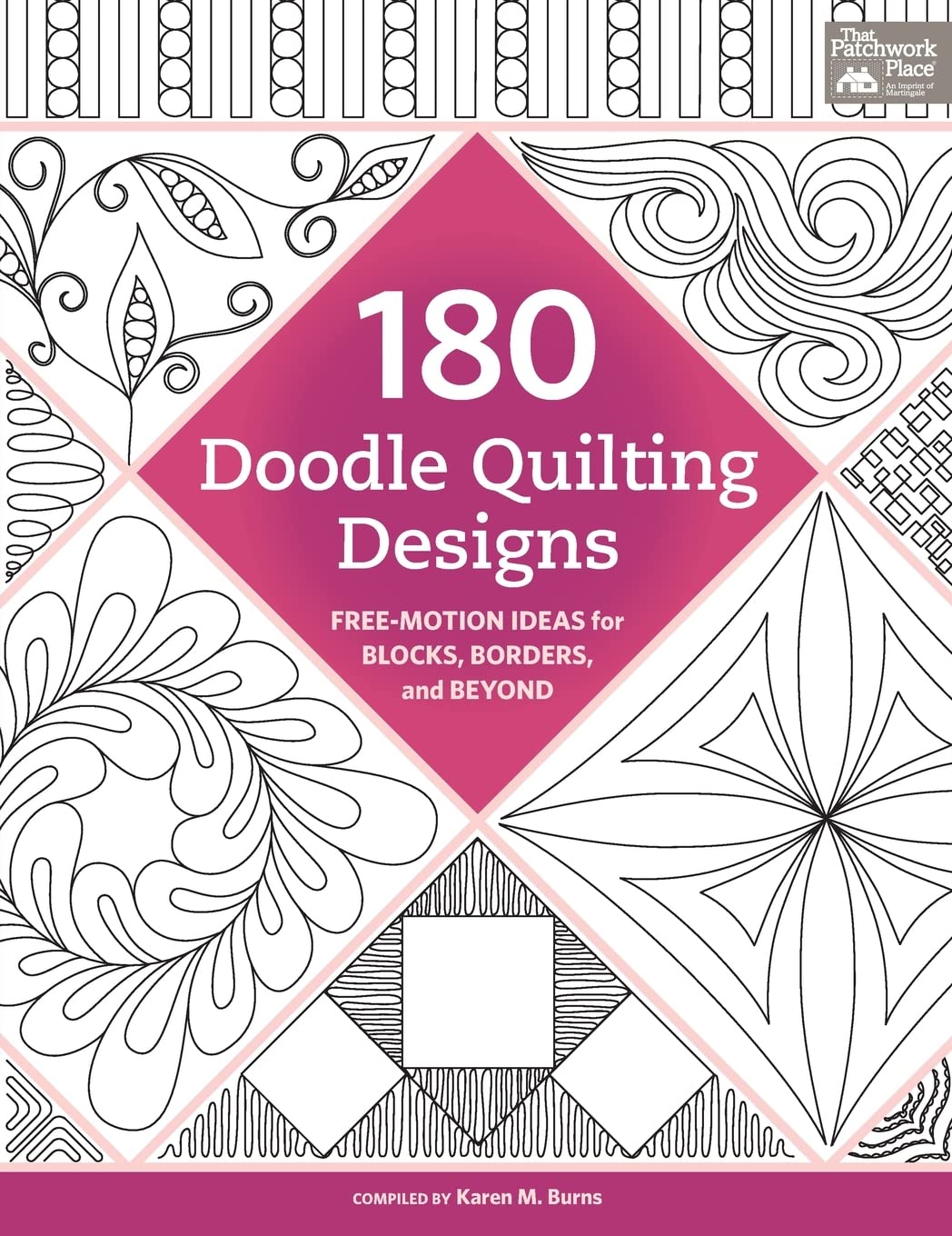 180 Doodle Quilting Designs: Freemotion Ideas For Blocks, Borders, And Beyond