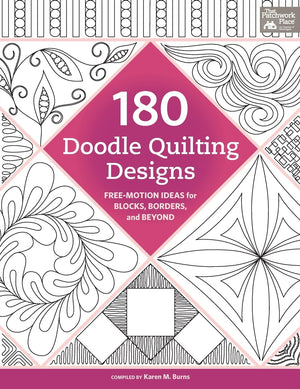 180 Doodle Quilting Designs: Freemotion Ideas For Blocks, Borders, And Beyond