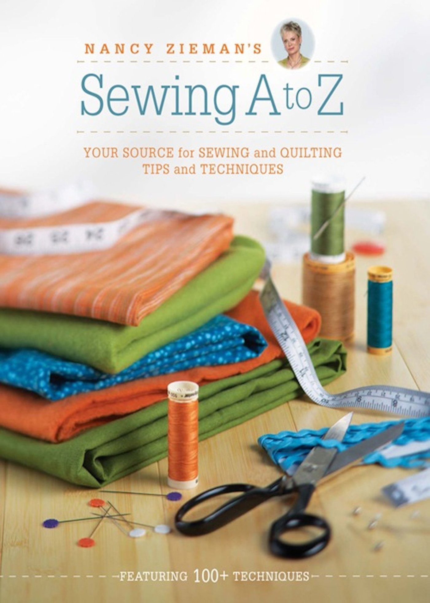 Nancy Zieman's Sewing A to Z: Your Source for Sewing and Quilting Tips and Techniques,Used