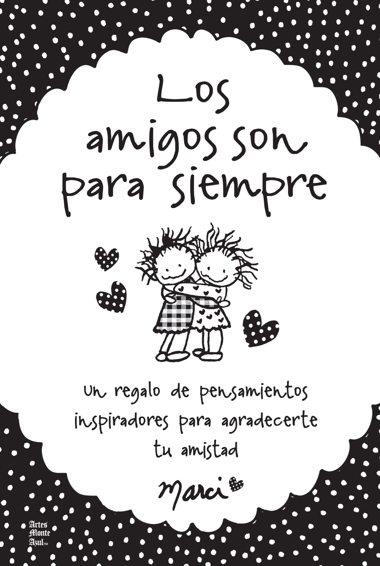 Las amigas son para siempre / Friends Are Forever (Spanish Edition),Used