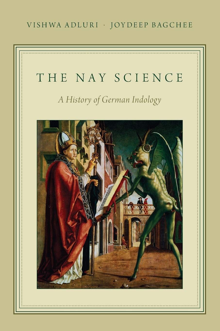 The Nay Science: A History Of German Indology,New