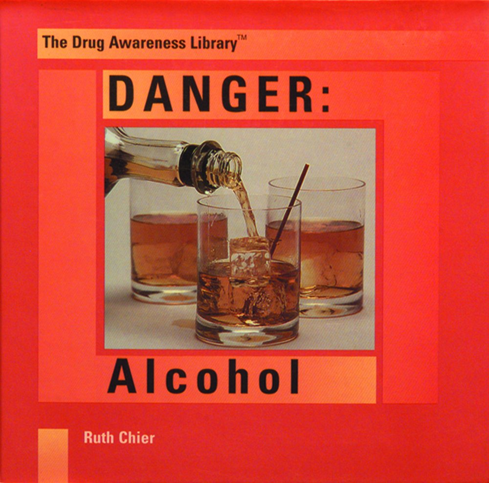 Danger: Alcohol (The Drug Awareness Library),Used