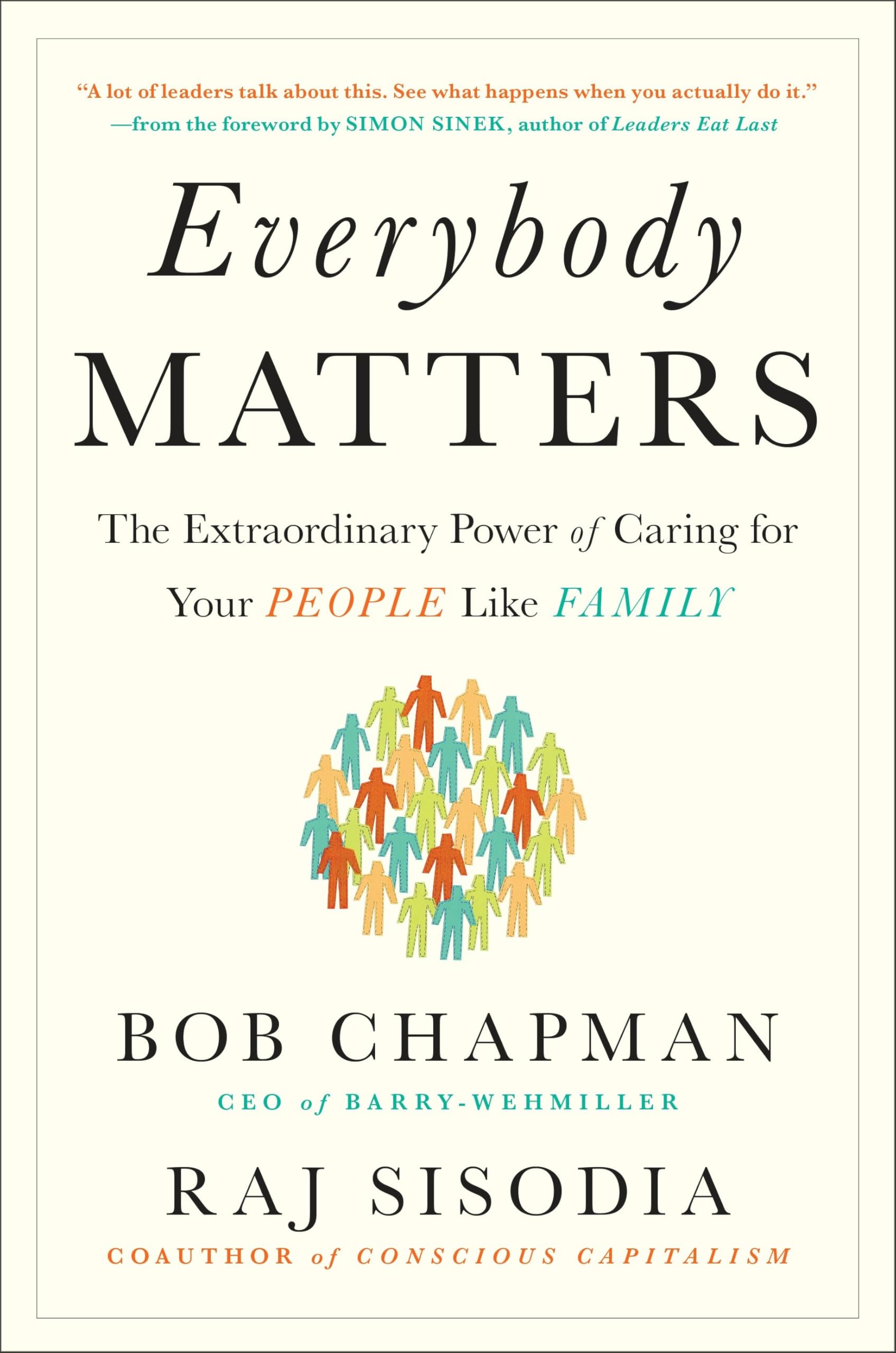 Everybody Matters: The Extraordinary Power of Caring for Your People Like Family,Used