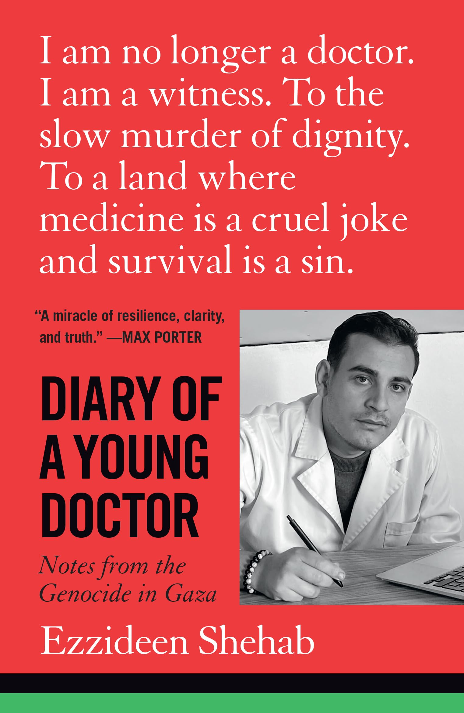 Diary Of A Young Doctor: Notes From The Genocide In Gaza