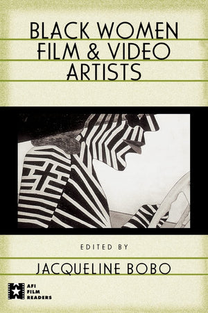 Black Women Film And Video Artists (Afi Film Readers)