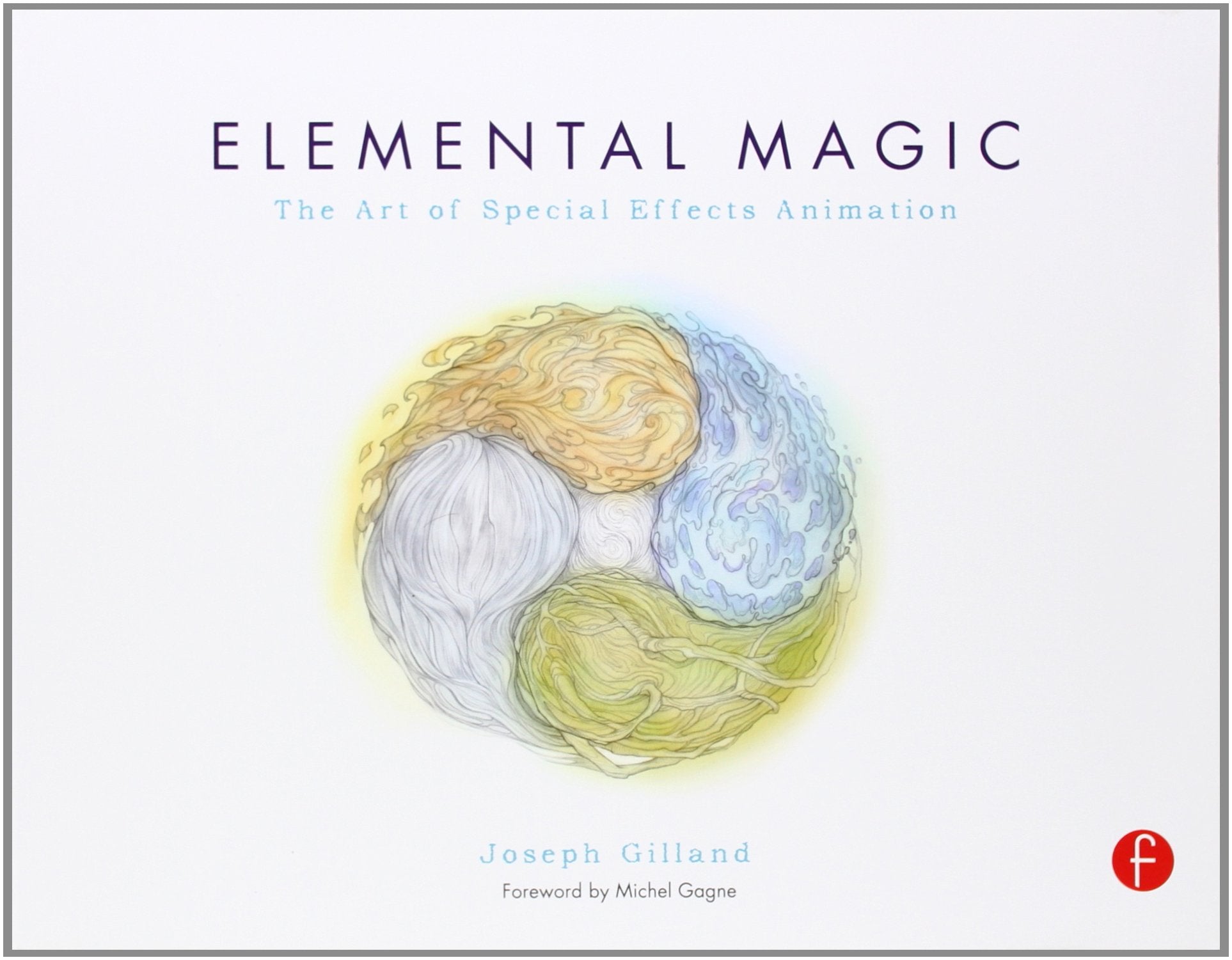 Elemental Magic, Volume I: The Art of Special Effects Animation,Used