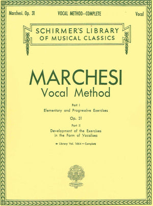 Marchesi Vocal Method, Vol. 1664, Op. 31 (Schirmer's Library of Musical Classics) (2 Parts),Used