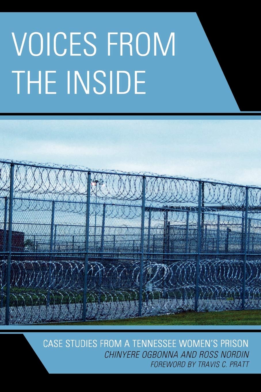 Voices from the Inside: Case Studies from a Tennessee Women's Prison,New