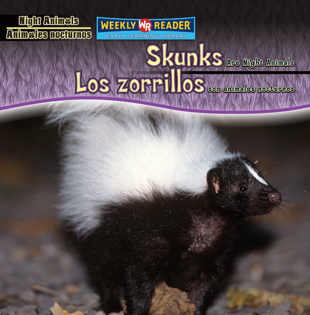 Skunks Are Night Animals/Los Zorrillos Son Animales Nocturnos (Night Animals/ Animales Nocturnos) (Spanish and English Edition),Used