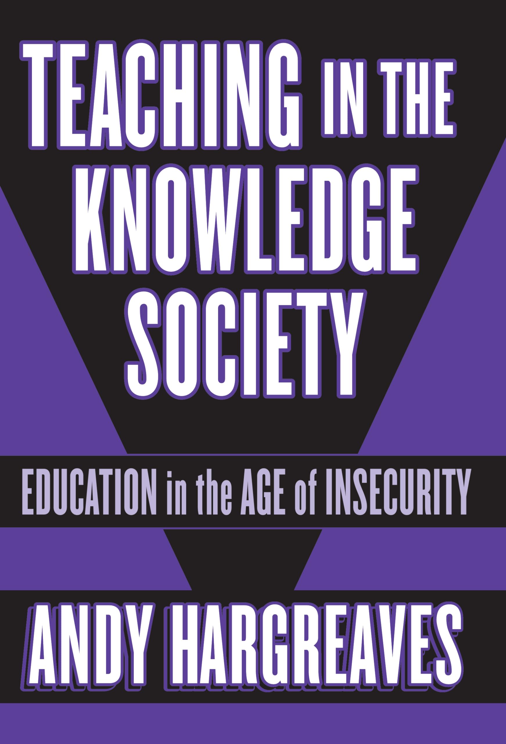 Teaching In The Knowledge Society: Education In The Age Of Insecurity (Professional Learning),Used