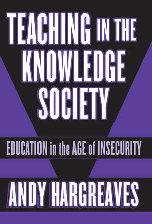 Teaching In The Knowledge Society: Education In The Age Of Insecurity (Professional Learning),Used