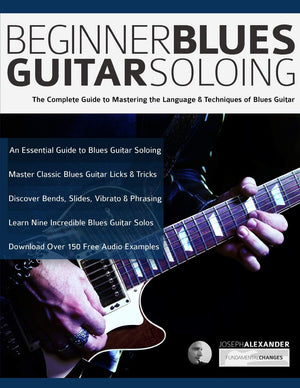 Beginner Blues Guitar Soloing: The Complete Guide to Mastering the Language & Techniques of Blues Guitar (Learn How to Play Blue,Used