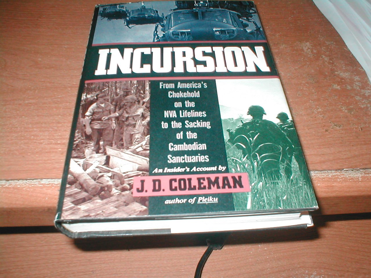 Incursion: From America's Chokehold on the Nva Lifelines to the Sacking of the Cambodian Sanctuaries,Used