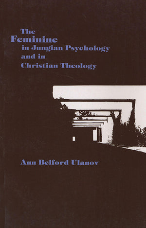 The Feminine in Jungian Psychology and in Christian Theology,Used