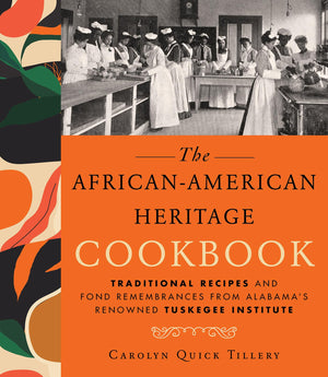 Africanamerican Heritage Cookbook: Traditional Recipes And Fond Remembrances From Alabama'S Renowned Tuskegee Institute,Used