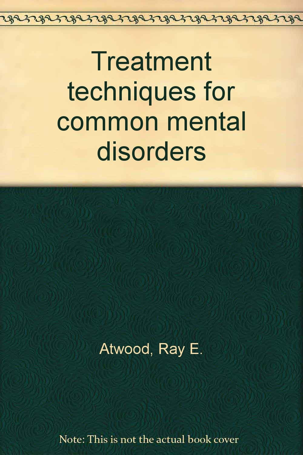 Treatment techniques for common mental disorders,Used
