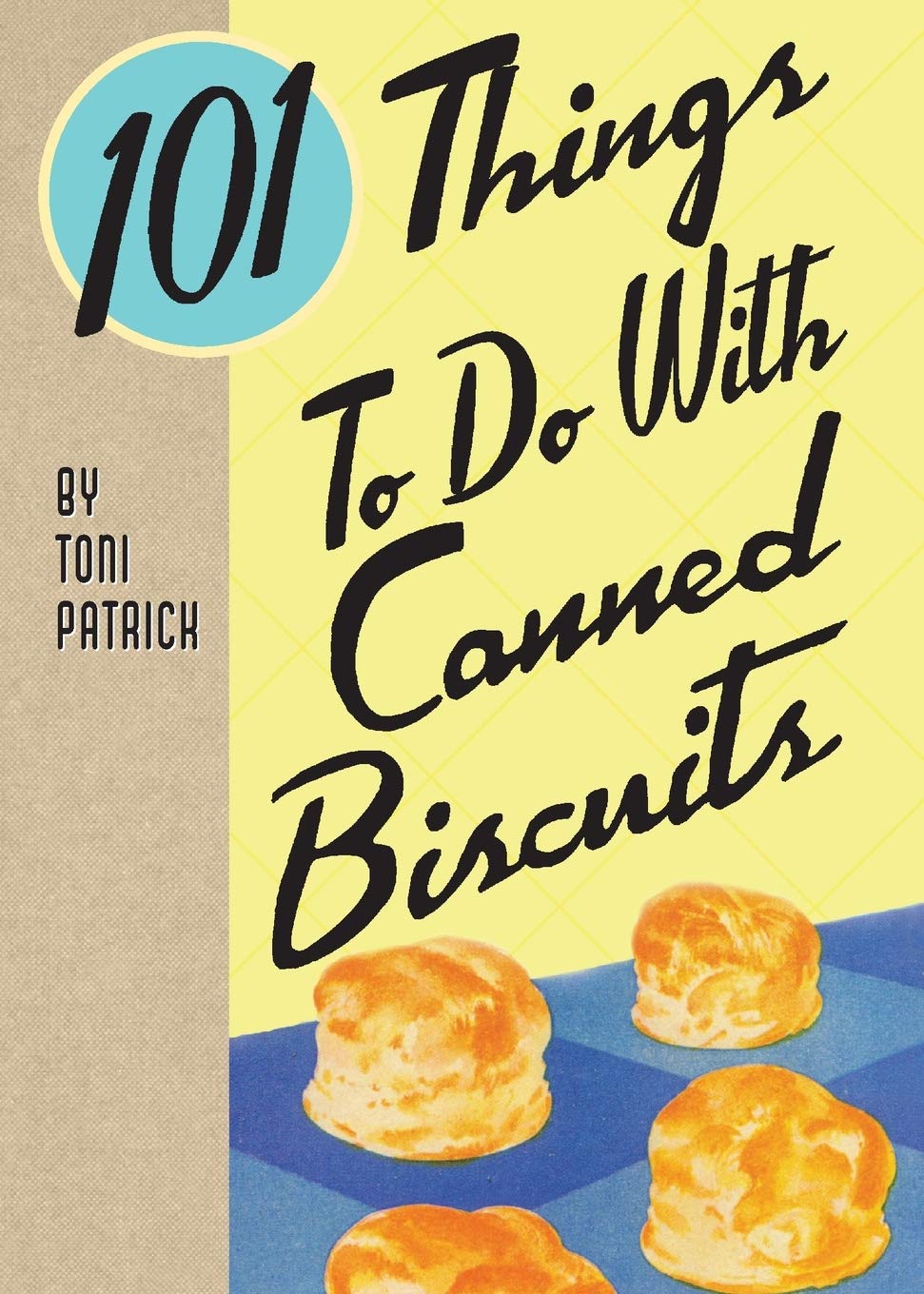 101 Things To Do With Canned Biscuits,Used