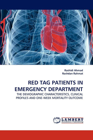 RED TAG PATIENTS IN EMERGENCY DEPARTMENT: THE DEMOGRAPHIC CHARACTERISTICS, CLINICAL PROFILES AND ONEWEEK MORTALITY OUTCOME,Used
