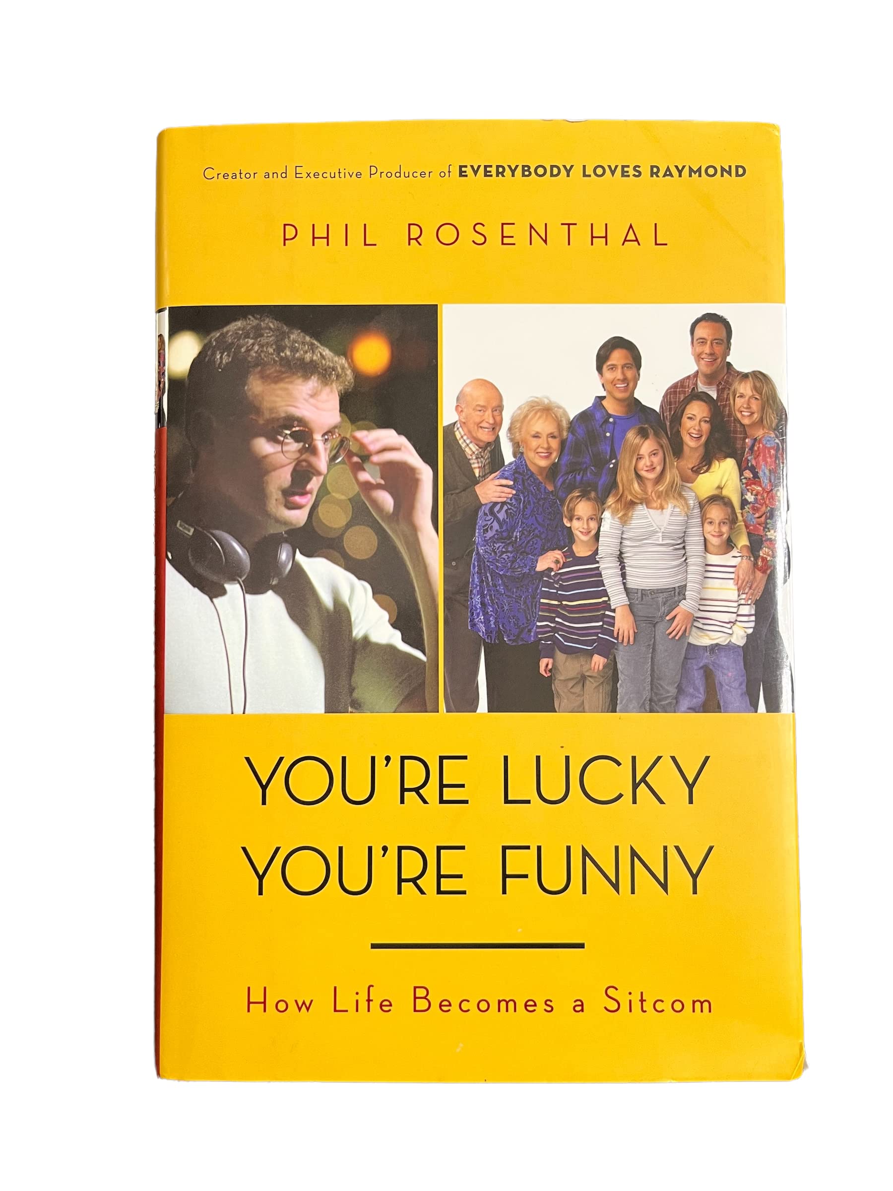 You'Re Lucky You'Re Funny: How Life Becomes A Sitcom,New