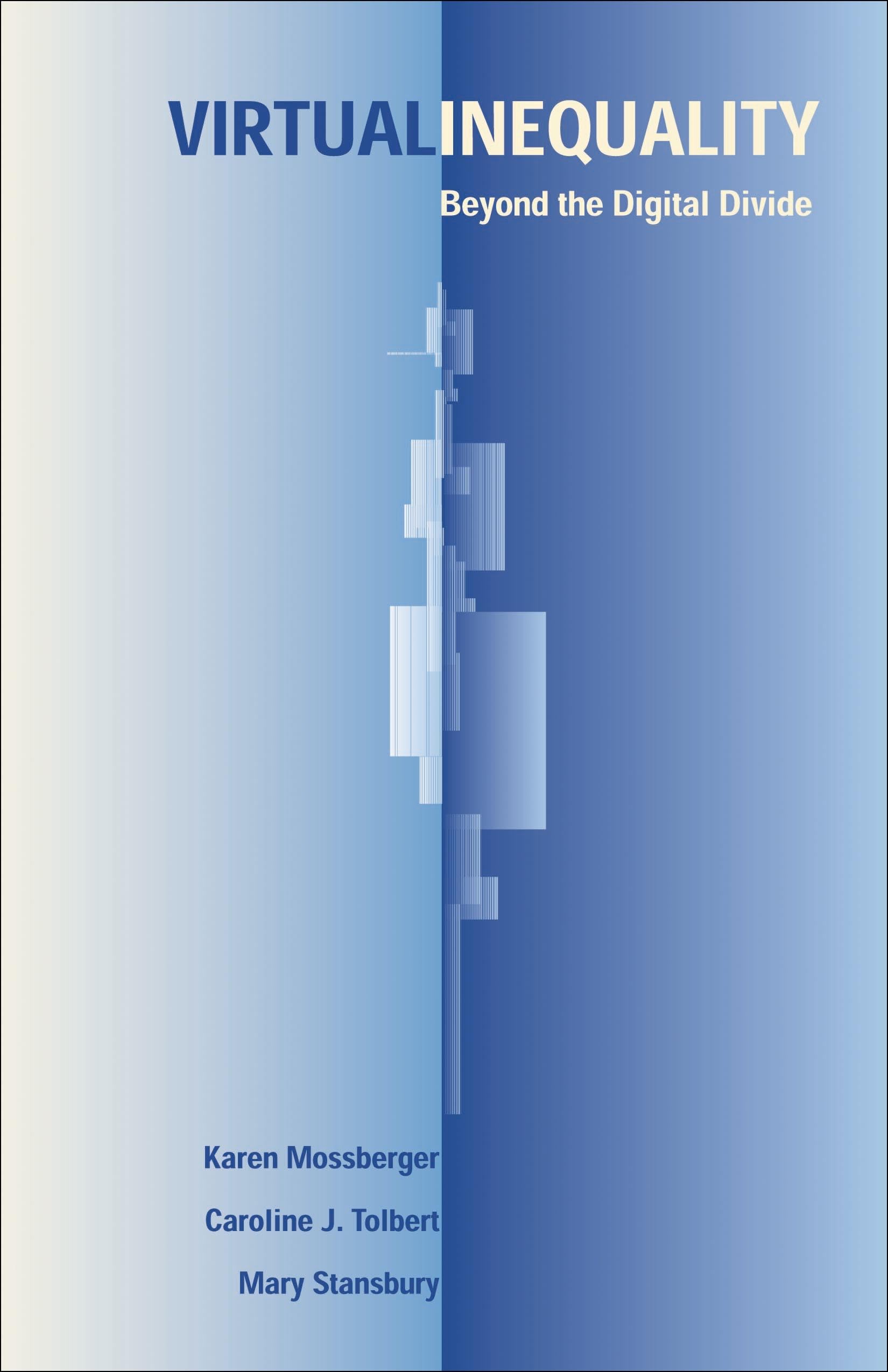Virtual Inequality: Beyond the Digital Divide (American Government and Public Policy),Used