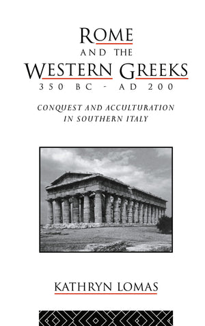 Rome and the Western Greeks, 350 BC  AD 200: Conquest and Acculturation in Southern Italy (Critical Social Thought),Used