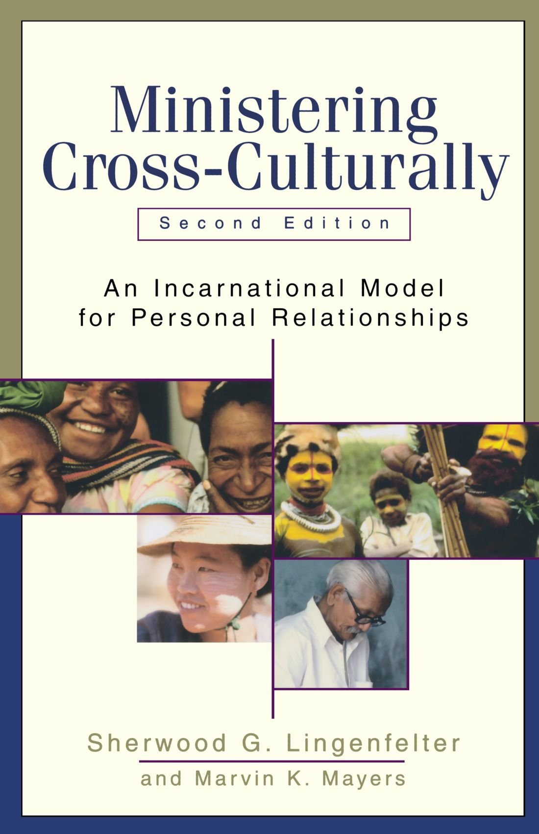Ministering Crossculturally: An Incarnational Model For Personal Relationships,New