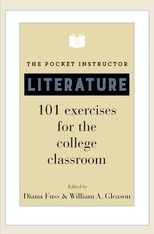 The Pocket Instructor: Literature: 101 Exercises For The College Classroom (Skills For Scholars),New