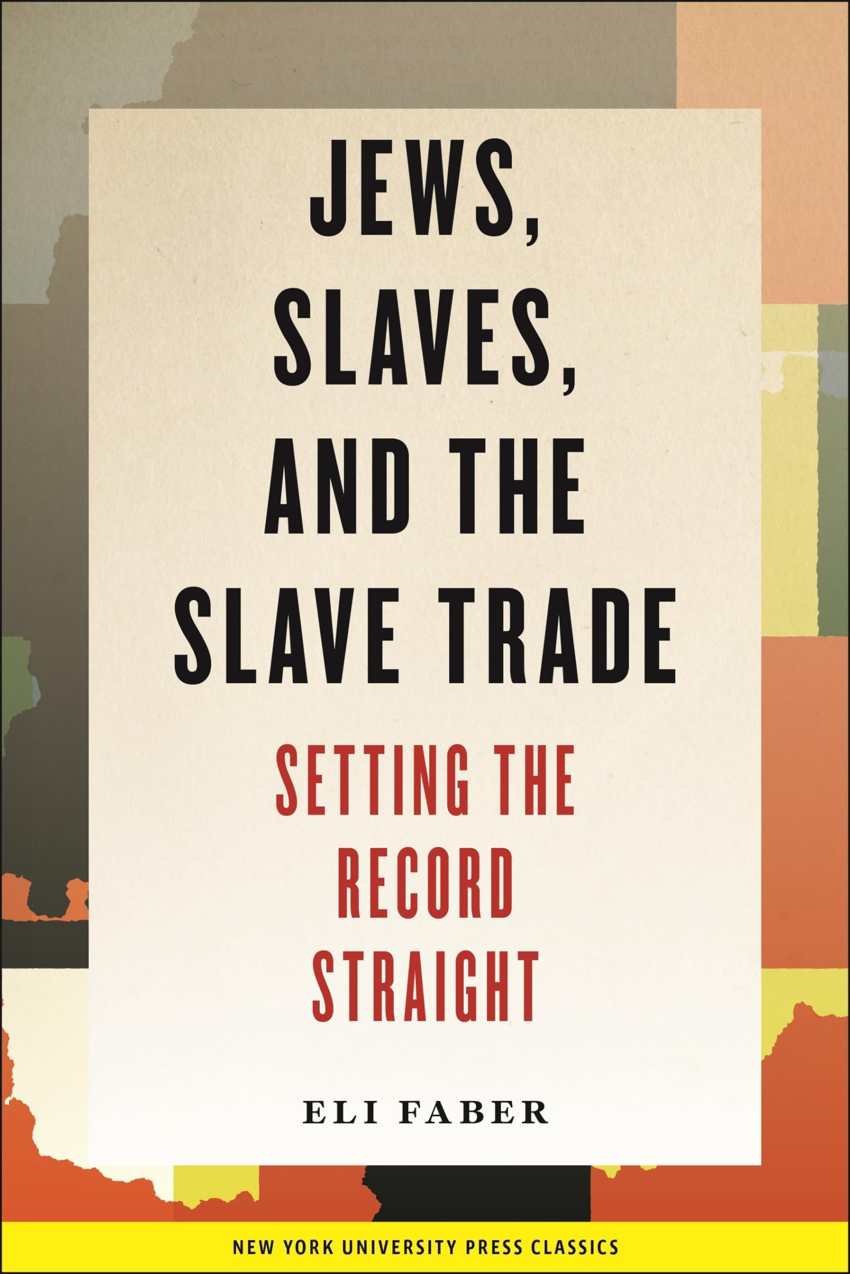 Jews, Slaves, And The Slave Trade: Setting The Record Straight (New Perspectives On Jewish Studies, 6),Used