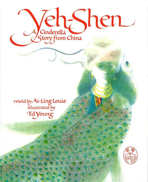 Yehshen: A Cinderella Story From China