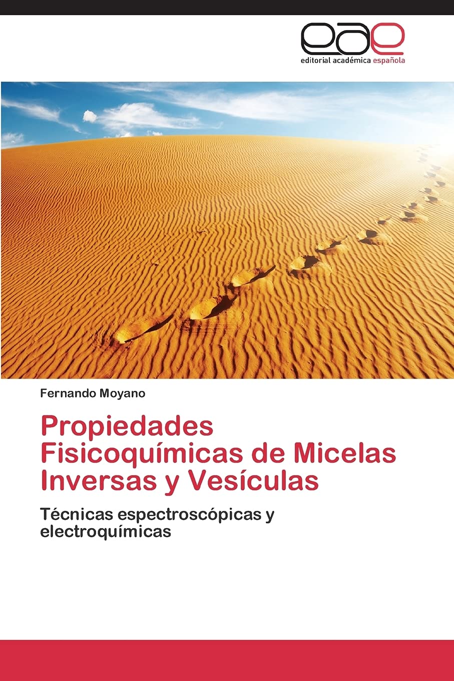 Propiedades Fisicoqumicas de Micelas Inversas y Vesculas: Tcnicas espectroscpicas y electroqumicas (Spanish Edition),Used