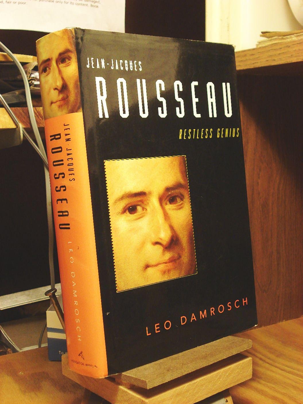 Jeanjacques Rousseau: Restless Genius
