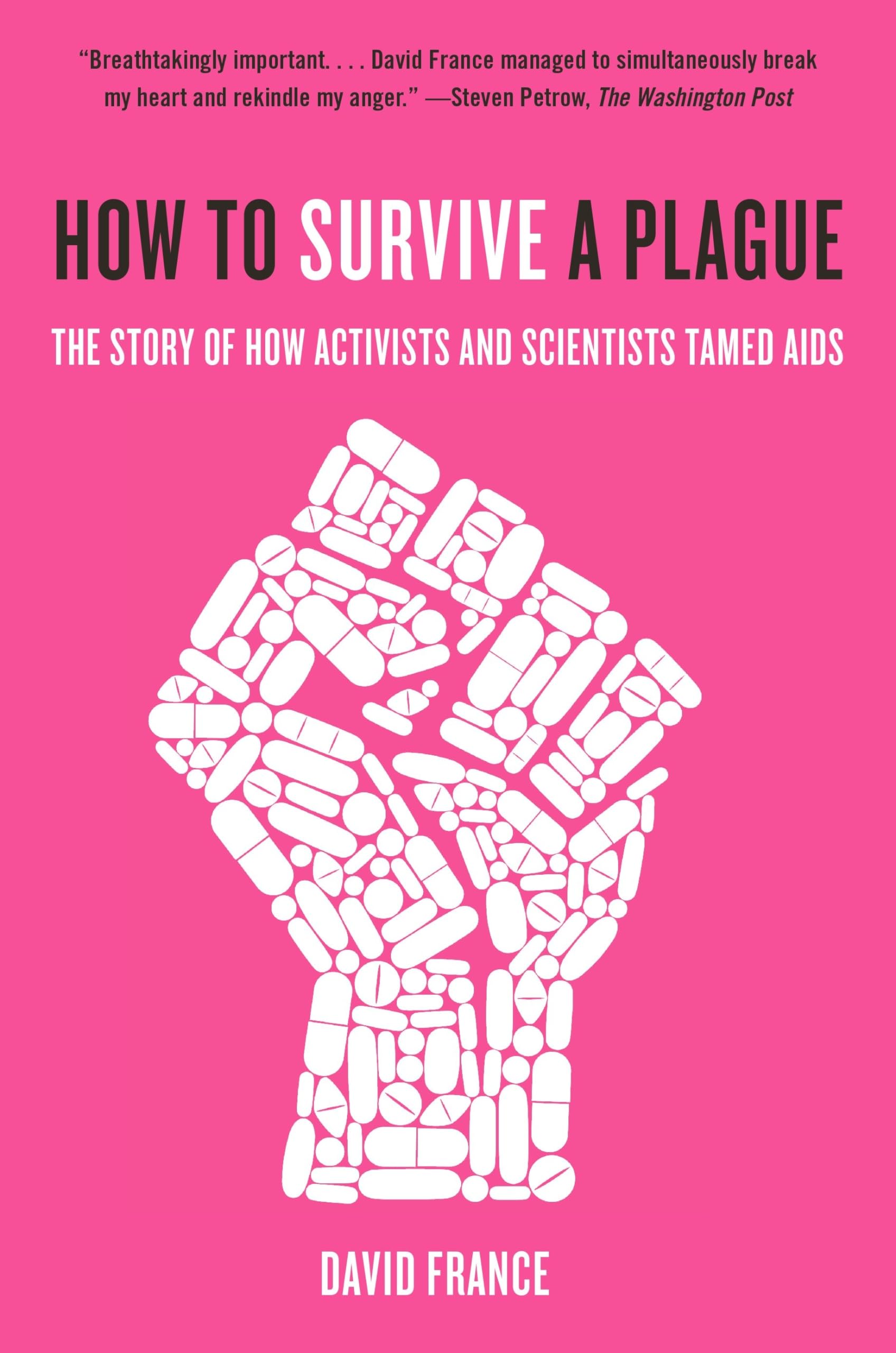How to Survive a Plague: The Story of How Activists and Scientists Tamed AIDS,Used