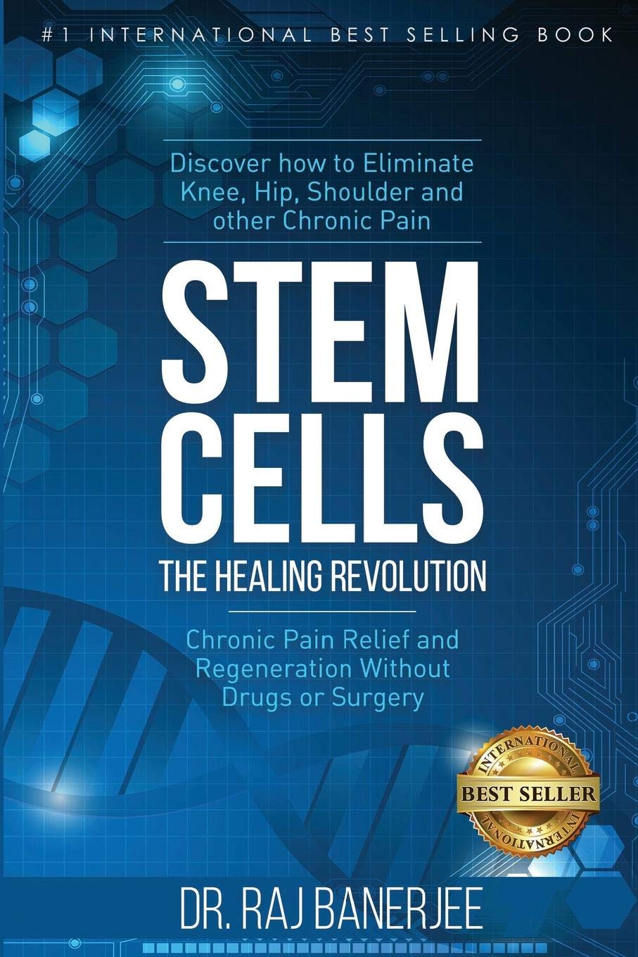 Stem Cells  The Healing Revolution: Chronic Pain Relief and Regeneration Without Drugs or Surgery,Used