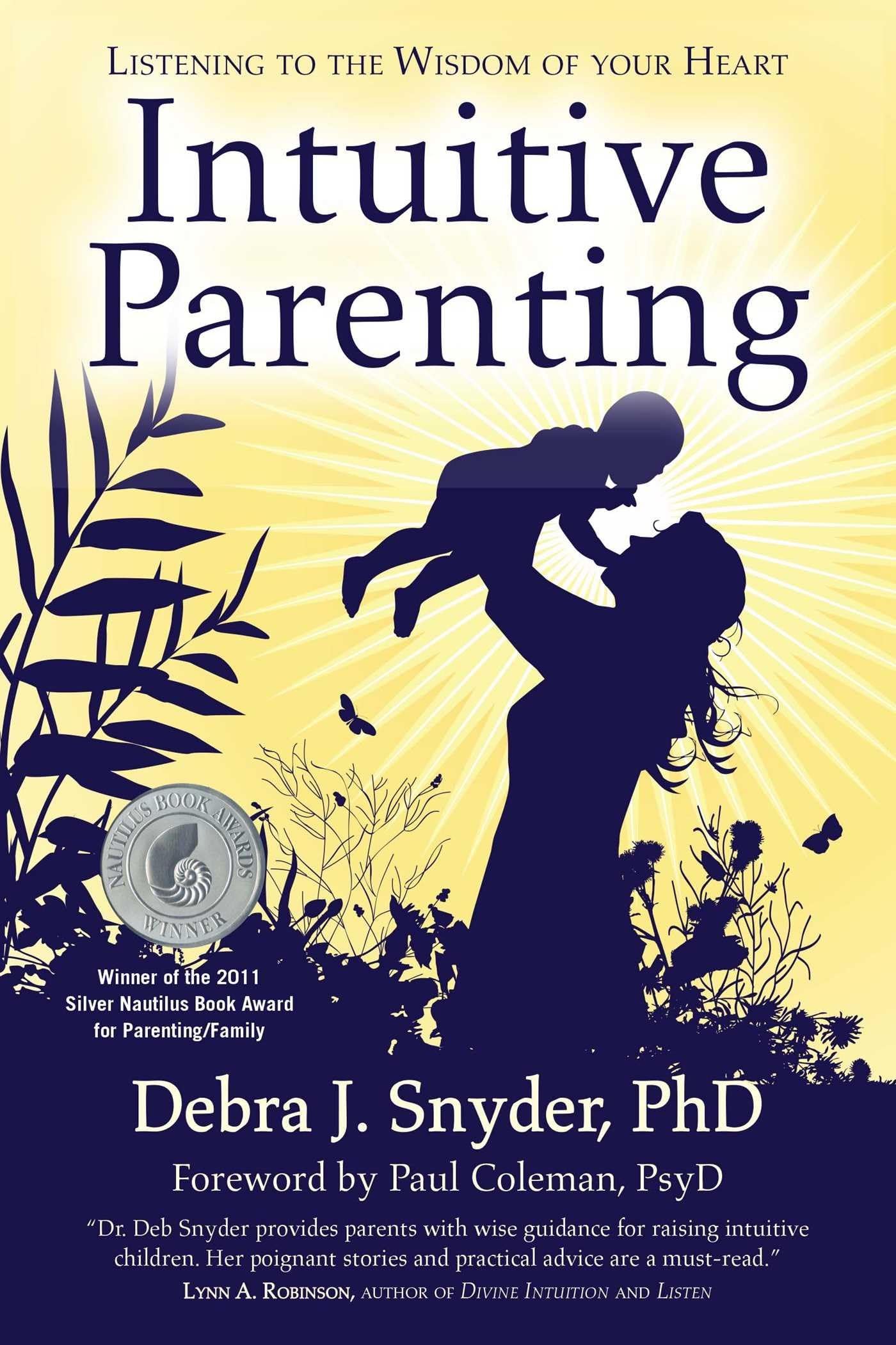Intuitive Parenting: Listening to the Wisdom of Your Heart,Used