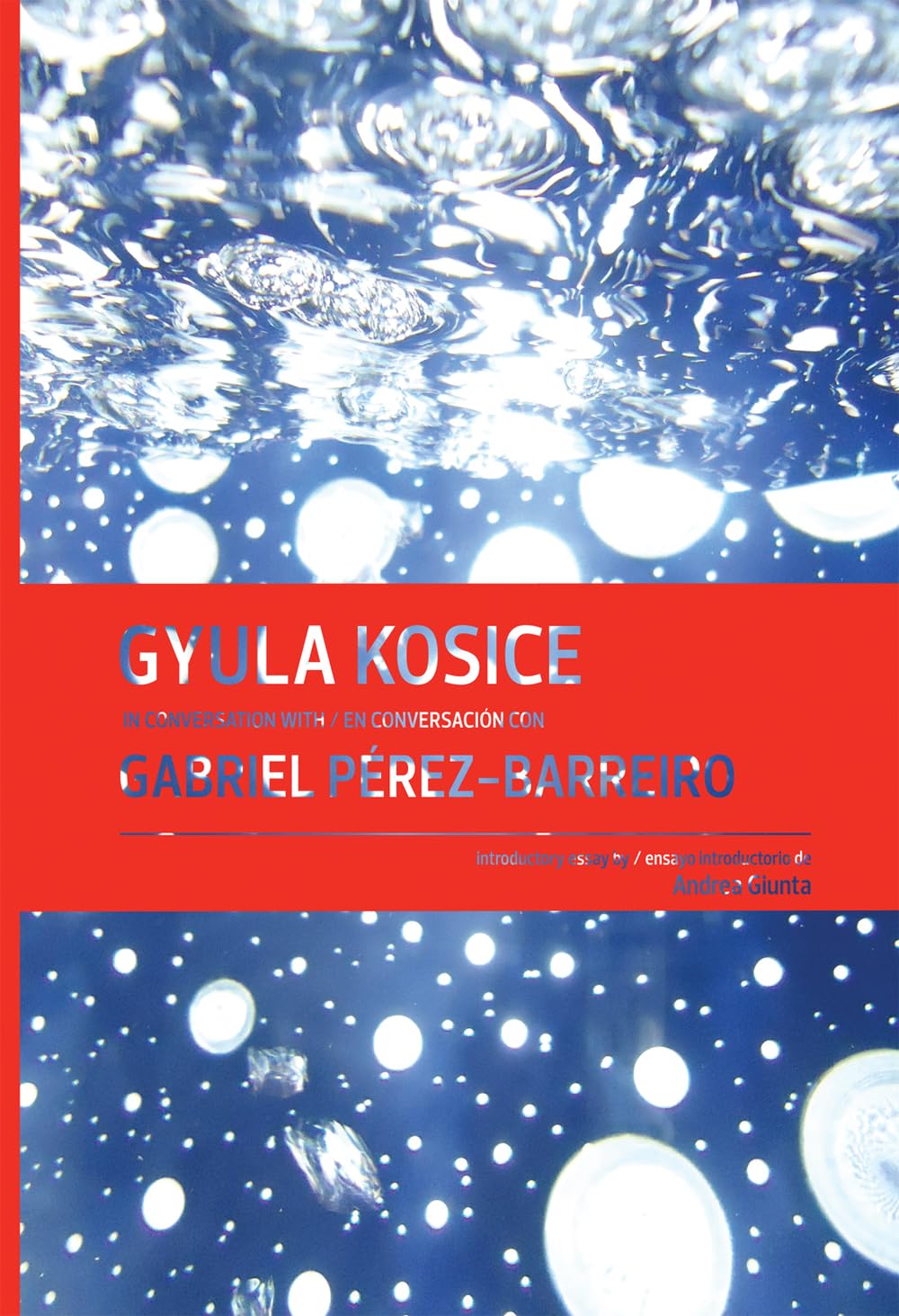 Gyula Kosice in Conversation with Gabriel PrezBarreiro,Used