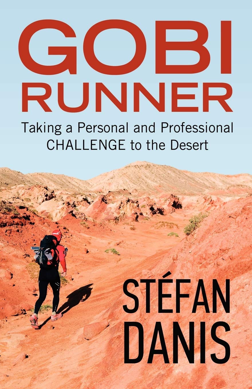Gobi Runner: Taking A Personal And Professional Challenge To The Desert,Used