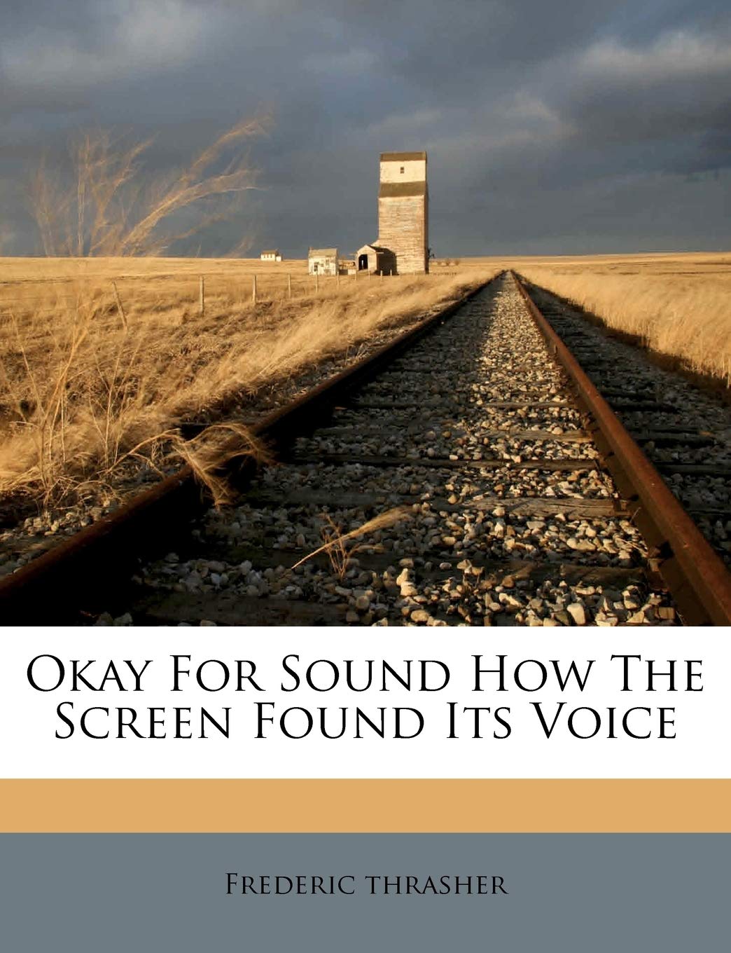 Okay for Sound How the Screen Found Its Voice,Used