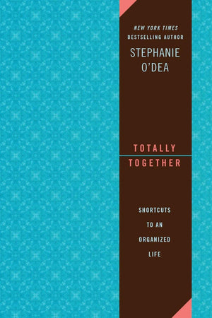 Totally Together: Shortcuts to an Organized Life,Used