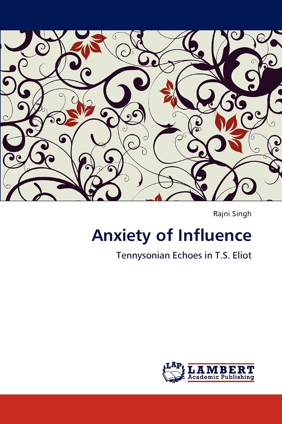 Anxiety of Influence: Tennysonian Echoes in T.S. Eliot,Used