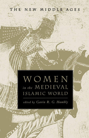 Women in the Medieval Islamic World (The New Middle Ages),Used