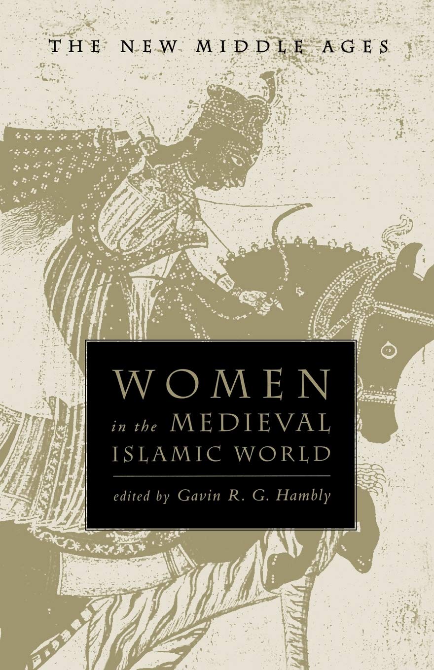 Women in the Medieval Islamic World (The New Middle Ages),Used