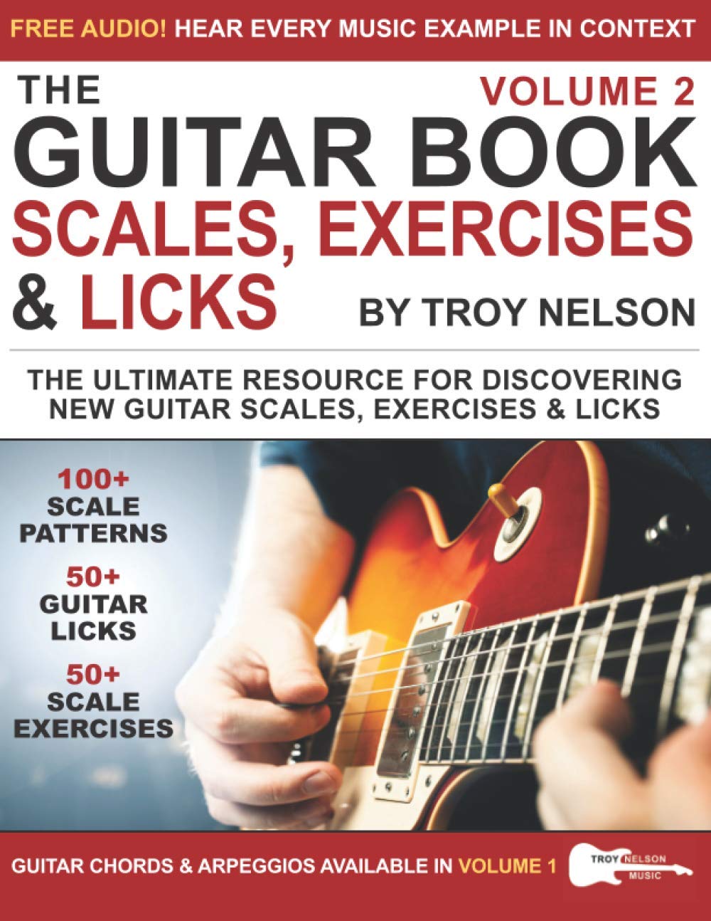 The Guitar Book: Volume 2: The Ultimate Resource for Discovering New Guitar Scales, Exercises, and Licks!,Used